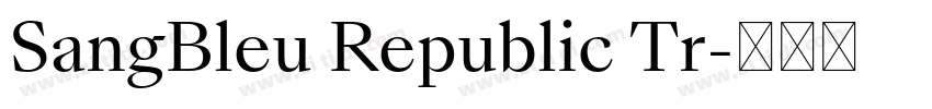 SangBleu Republic Tr字体转换